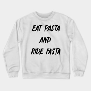 Eat pasta Crewneck Sweatshirt